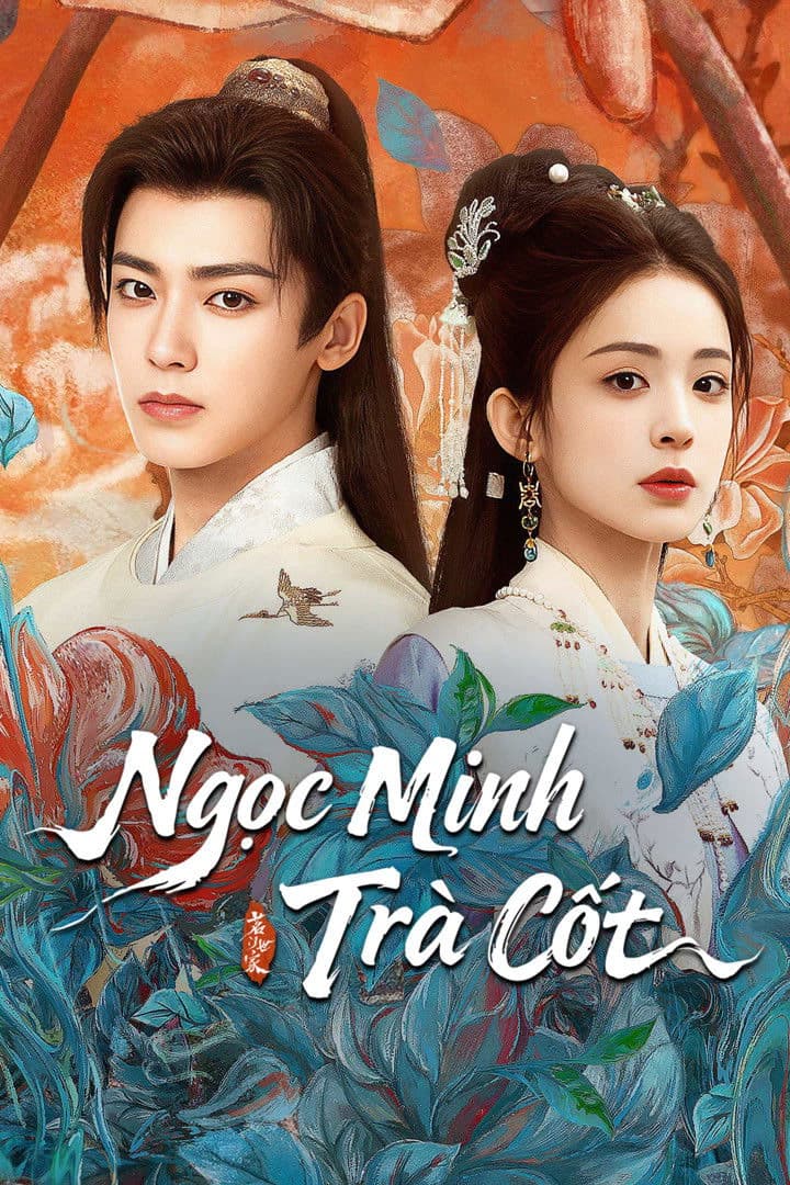Poster Ngọc Minh Trà Cốt
