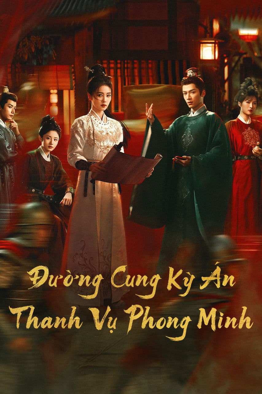 Poster Đường Cung Kỳ Án: Thanh Vụ Phong Minh